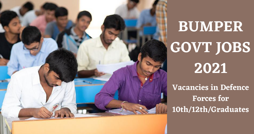 Bumper Govt Jobs 2021: Vacancies in Defence Forces for 10th/12th/Graduate | Check Details here