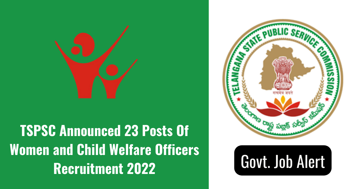 TSPSC Announced 23 Posts For Women and Child Welfare Officers Recruitment 2022