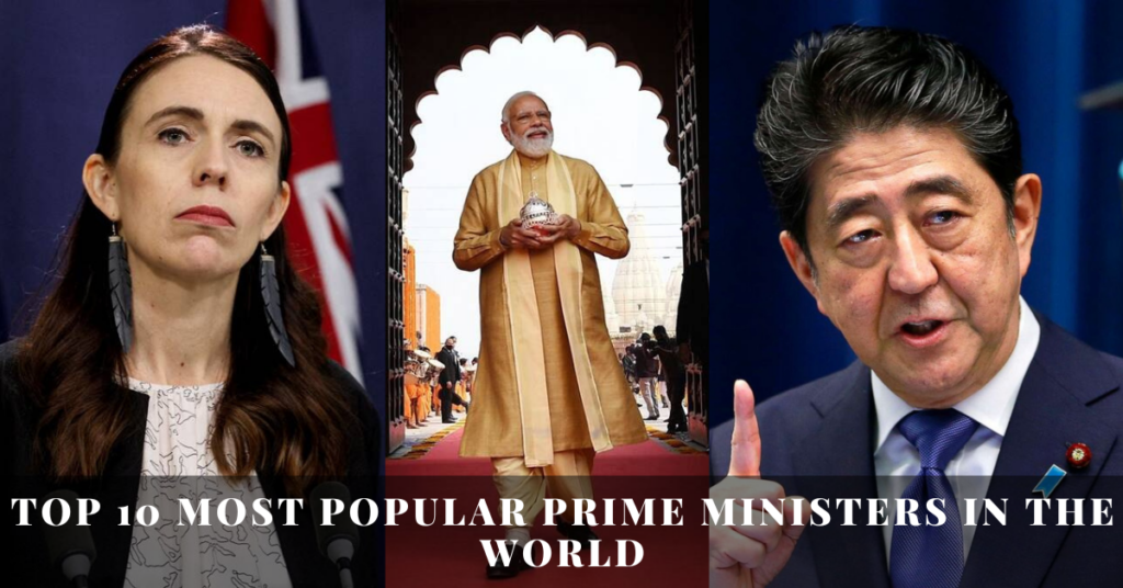 Top 10 Most Popular Prime Ministers In The World